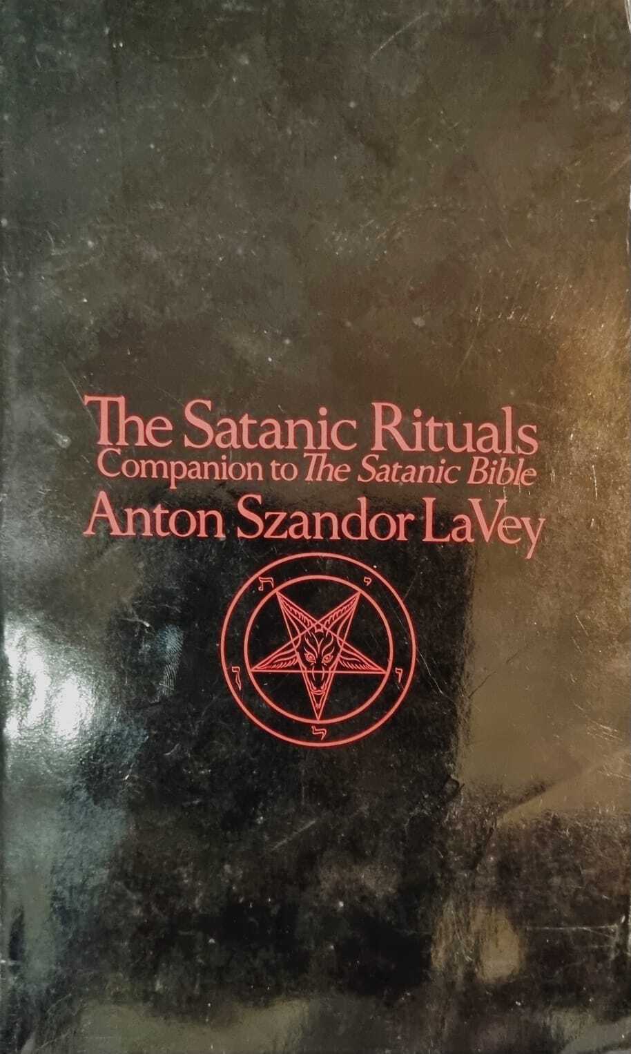 The Satanic Rituals: Companion To The Satanic Bible