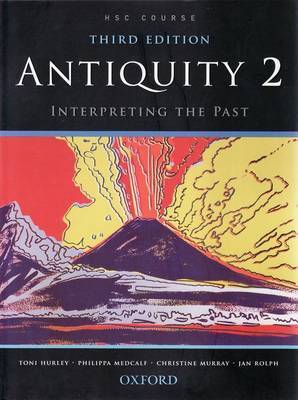 Antiquity 2: Interpreting The Past (3Rd Edition) | The Maleny Bookshop ...