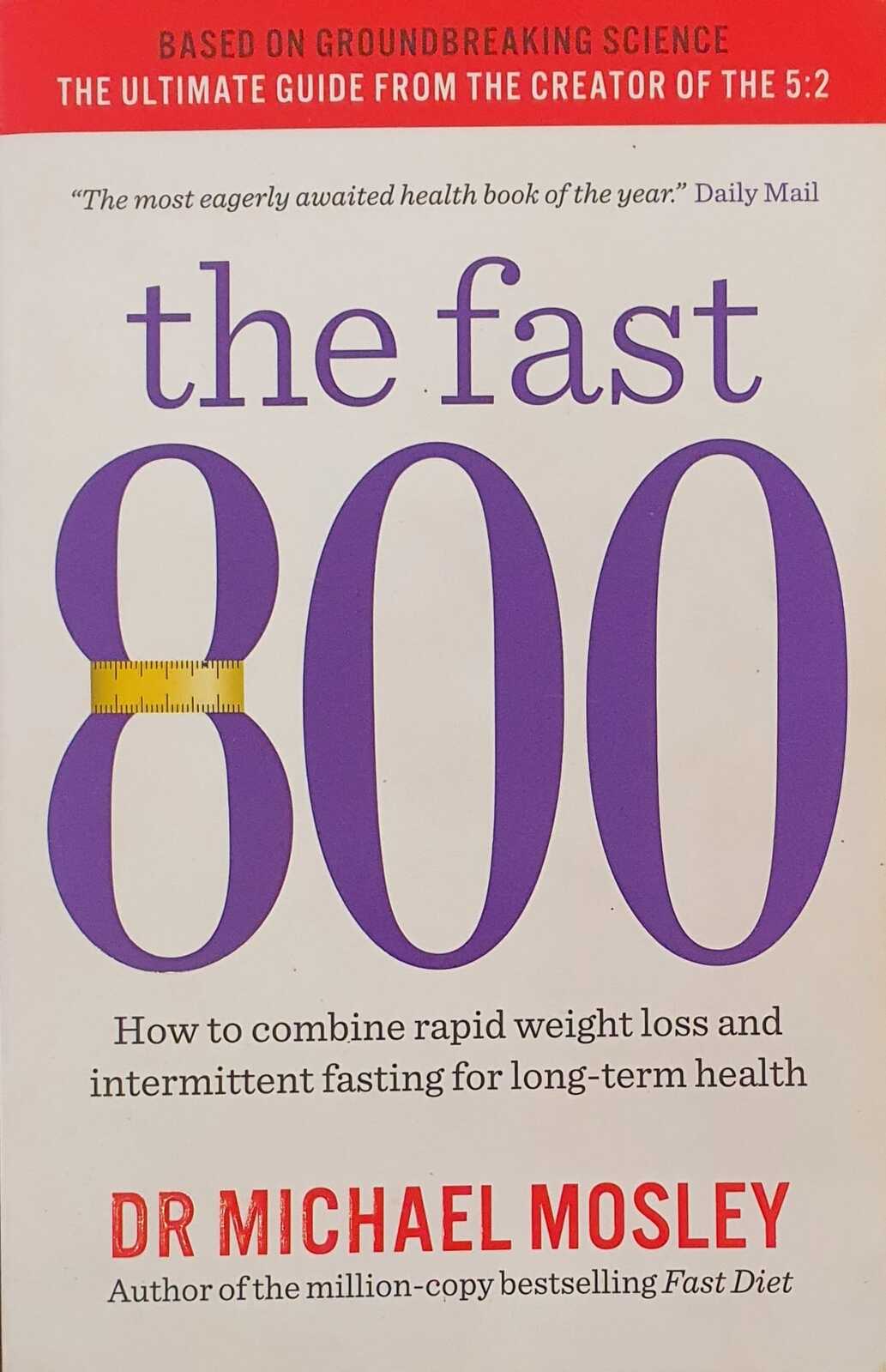 The Fast 800 Dr Michael Mosley 9781780723624