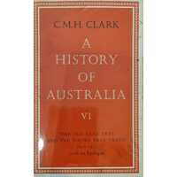 A History of Australia VI (Signed 1st Edition)
