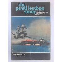 The Pearl Harbor Story - The true account o the "December 7" attack.