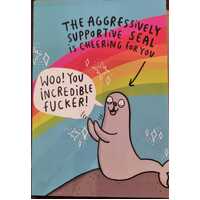 Aggressively Supportive Seal Greeting Card