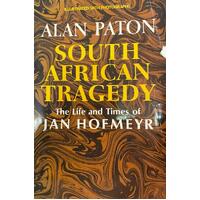 South African Tragedy - The Life and Times of JAN HOFMEYR