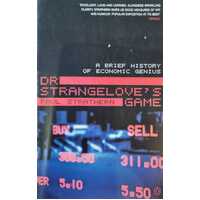 Dr Strangelove's Game - A Brief History of Economic Genius