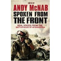 Spoken From The Front - Real Voices from the Battlefields of Afghanistan