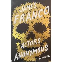 Actors Anonymous A Novel