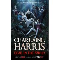 Dead In The Family: A True Blood Novel