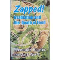 Zapped: Irradiation and the Death of Food