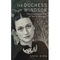 The Duchess of Windsor - The uncommon life of Wallis Simpson