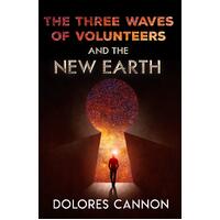 The Three Waves of Volunteers and the New Earth