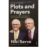 Plots and Prayers Malcom Turnbull's Demise and Scott Morrison's ascension